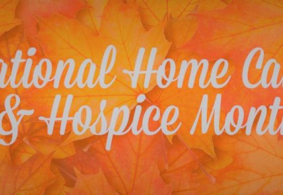 National Home Care & Hospice Month